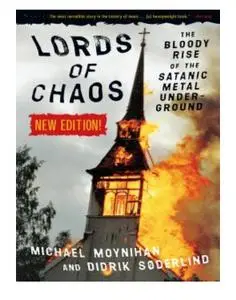 Lords of Chaos: The Bloody Rise of the Satanic Metal Underground New Edition (Extreme Metal)