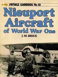 Nieuport Aircraft of World War One (Vintage Warbirds №10)
