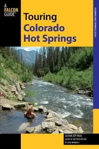 Touring Colorado Hot Springs, 2nd (Touring Hot Springs)