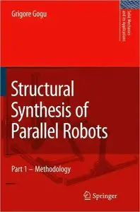 Structural Synthesis of Parallel Robots: Part 1: Methodology (Repost)