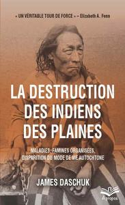 James Daschuk, "La disparition des indiens des plaines"