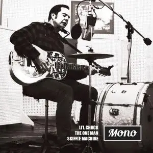 Li'l Chuck the One Man Skiffle Machine - Mono (2019)