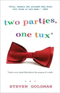 «Two Parties, One Tux, and a Very Short Film about The Grapes of Wrath» by Steven Goldman