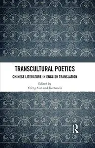 Transcultural Poetics: Chinese Literature in English Translation