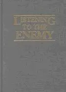Listening to the Enemy: Key Documents on the Role of Communications Intelligence in the War With Japan