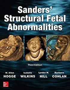 Sanders' Structural Fetal Abnormalities, 3rd Edition (repost)