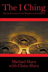 «The I Ching» by Michael Hurn