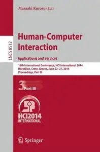 Human-Computer Interaction. Applications and Services: 16th International Conference, HCI International 2014, Heraklion, Crete,