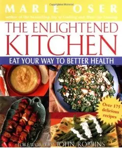 The Enlightened Kitchen: Eat Your Way to Better Health [Repost]