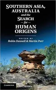 Southern Asia, Australia, and the Search for Human Origins (Repost)