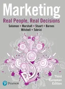 Marketing : Real People, Real Decisions, 3rd Edition