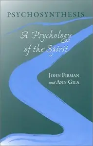Psychosynthesis: A Psychology of the Spirit  [Repost]