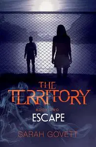 «The Territory, Escape» by Sarah Govett