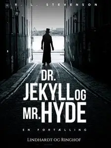 «Dr. Jekyll og Mr. Hyde» by Robert Louis Stevenson