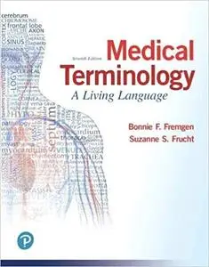 Medical Terminology: A Living Language Ed 7