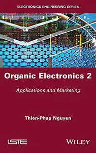 Organic Electronics 2: Applications and Marketing