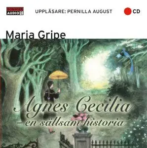 «Agnes Cecilia - en sällsam historia» by Maria Gripe
