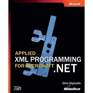  Dino Esposito,  Applied XML Programming for Microsoft .NET  (Repost) 