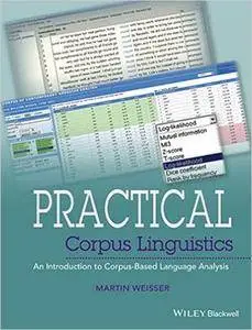 Practical Corpus Linguistics: An Introduction to Corpus-Based Language Analysis