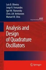Analysis and Design of Quadrature Oscillators (Analog Circuits and Signal Processing) (Repost)