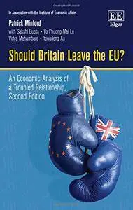 Should Britain Leave the EU? An Economic Analysis of a Troubled Relationship, 2nd Edition