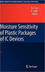 Moisture Sensitivity of Plastic Packages of IC Devices