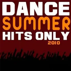 Dance Summer Hits Only 2010