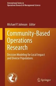 Community-Based Operations Research: Decision Modeling for Local Impact and Diverse Populations (repost)