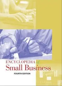 Encyclopedia of Small Business, 4 edition (repost)
