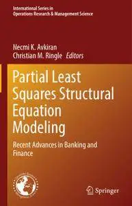 Partial Least Squares Structural Equation Modeling: Recent Advances in Banking and Finance