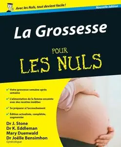 Joanne Stone, Keith Eddleman, Mary Duenwald, "La grossesse pour les Nuls"