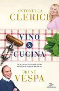 Antonella Clerici, Bruno Vespa - Vino & cucina