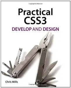 Practical CSS3: Develop and Design