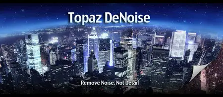 Topaz Denoise 3.01 plug-in for Adobe Photoshop
