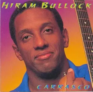 Hiram Bullock - Carrasco (1997)