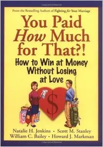 You Paid How Much For That?: How to Win at Money Without Losing at Love by Natalie H. Jenkins (Repost)
