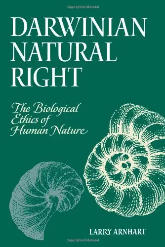 Darwinian Natural Right: The Biological Ethics of Human Nature