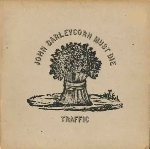 Traffic – John Barleycorn Must Die {Original UK} Vinyl Rip 24/96
