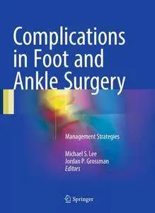 Complications in foot and ankle surgery : management strategies