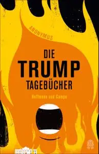 Die Trump-Tagebücher