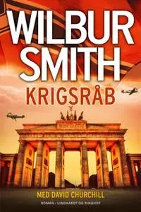 «Krigsråb» by Wilbur Smith