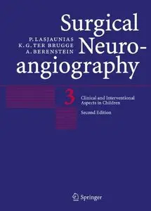 Surgical Neuroangiography, Volume 3: Clinical and Interventional Aspects in Children