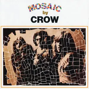 Crow - Mosaic (1971) [Reissue 2011]