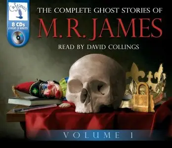 The Complete Ghost Stories of M.R. James (Volume One) (Audiobook)