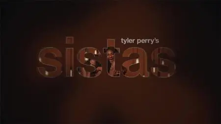 Tyler Perry's Sistas S02E01