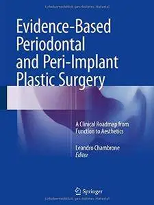 Evidence-Based Periodontal and Peri-Implant Plastic Surgery: A Clinical Roadmap from Function to Aesthetics (Repost)