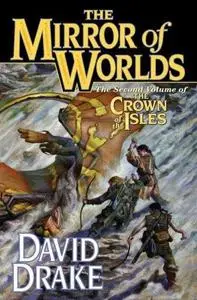The Mirror of Worlds: The Second Volume of 'The Crown of the Isles'