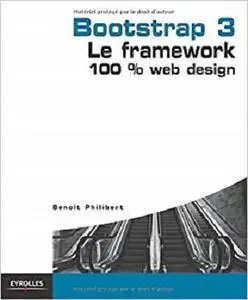 Bootstrap 3: Le framework 100% Web Design