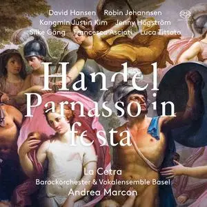 Andrea Marcon, La Cetra Barockorchester & Vokalensemble Basel - George Frideric Handel: Parnasso in Festa (2017)