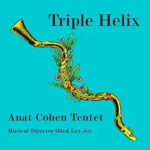 Anat Cohen Tentet - Triple Helix (2019) [Official Digital Download 24/96]